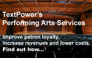 Other markets using TextPower SMS services: The Arts, Conferences, Conventions and Meetings. 